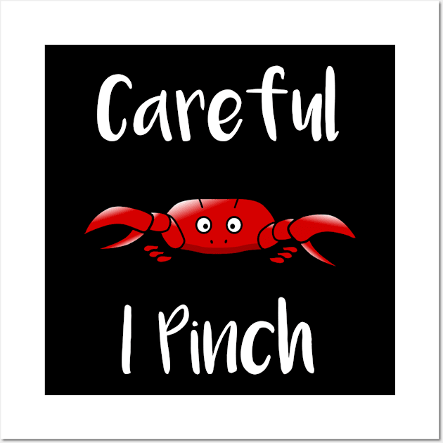 Careful I Pinch Wall Art by LucyMacDesigns